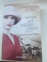 Wenn wir wieder leben von Charlotte Roth Schleswig-Holstein - Lübeck Vorschau