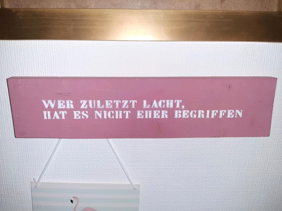 Holz Schild mit Spruch in Hürth