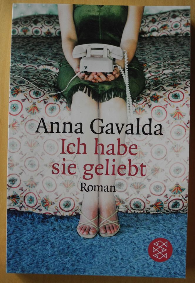 Ich habe sie geliebt; Anna Gavalda; Verlag Fischer; Taschenbuch in Neustadt an der Weinstraße