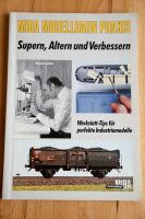 MIBA Modellbahn Praxis: Supern, Altern, Verbessern Baden-Württemberg - Ehningen Vorschau