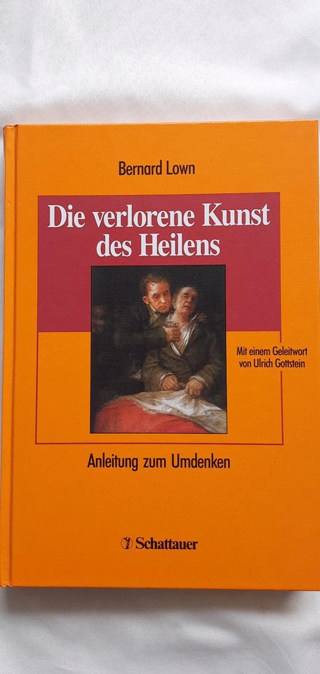 Verlorene Kunst des Heilens Anleitung zum Umdenken Bernard Lown in Ludwigshafen