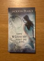 Buch „Drei Wünsche hast du frei“ von Jackson Pearce Kiel - Schreventeich-Hasseldieksdamm Vorschau