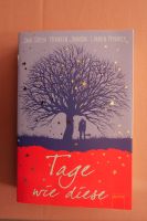 Tage wie diese / John Green / Maureen Johnson / Lauren Myracle Niedersachsen - Lemwerder Vorschau