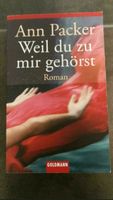 Taschenbuch Ann Packer "Weil du zu mir gehörst" Baden-Württemberg - Rainau Vorschau