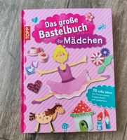 Topp - Das grosse Bastelbuch für Mädchen mit Vorlagen Bayern - Küps Vorschau
