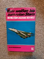 Militärflugzeuge Vom weißen bis zum roten Sturm Baden-Württemberg - Buchen (Odenwald) Vorschau
