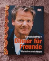 Kochbuch Gordon Ramsay - Dinner für Freunde - neu Berlin - Marienfelde Vorschau