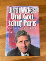 Buch Ulrich Wickert Und Gott schuf Paris Hoffmann und Campe Nordrhein-Westfalen - Mülheim (Ruhr) Vorschau
