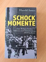 James: Schockmomente. Weltgeschichte von Inflation und Glo. Sachsen - Zwickau Vorschau