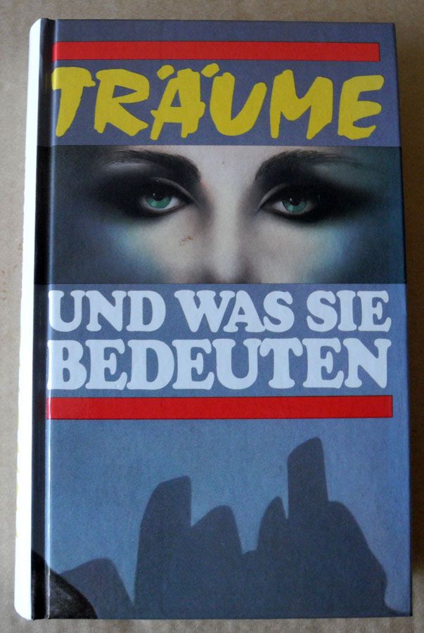 Träume und was sie bedeuten; gebundene Ausgabe 400 Seiten; Xenos in Neustadt an der Weinstraße