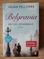 Julian Fellowes, Belgravia, Zeit des Schicksals, Roman Hessen - Flörsbachtal Vorschau