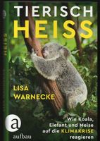 Tierisch heiß.Wie Koala,Elefant u.Meise auf die Klimakrise reagie Niedersachsen - Wolfsburg Vorschau