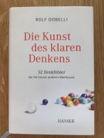 Rolf Dobelli „Die Kunst des klaren Denkens“ neuwertig Berlin - Niederschönhausen Vorschau