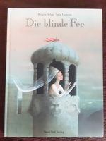 Bilderbuch, Märchen, Buch,  Die blinde Fee, Brigitte Schar Bayern - Aichach Vorschau