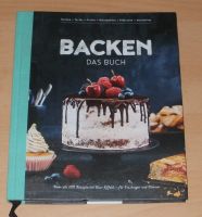 Backen - Das Buch mit mehr als 100 Rezepten mit WOW - Effekt Schleswig-Holstein - Osterrönfeld Vorschau