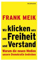 Wir klicken uns um Freiheit und Verstand. Warum die neuen Medien Hessen - Rüsselsheim Vorschau