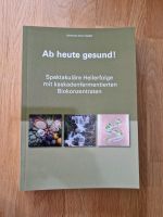 Ab heute gesund... Buch Baden-Württemberg - Wehr Vorschau