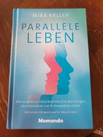 Parallele Leben, Mira Kelley, Buch Rückführung Bayern - Vilsbiburg Vorschau