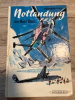 Notlandung am Mont Blanc (Hermann Behr) Schneider-Buch Baden-Württemberg - Schönbrunn Vorschau