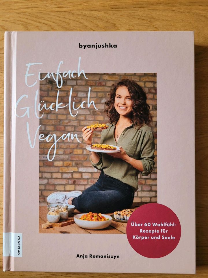 Einfach Glücklich Vegan - Anja Romaniszyn (byanpjushka) Kochbuch in München