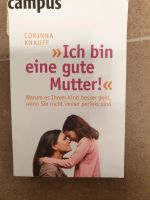 Verschenken Buch ich bin eine gute Mutter von Corinna Knauff Bayern - Gablingen Vorschau