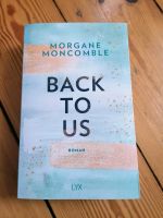 Back to us - Morgane Moncomble - gelesen aber wie neu Berlin - Spandau Vorschau