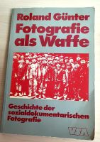 Fotografie als Waffe: Geschichte der sozialdokumentarischen ... Baden-Württemberg - Ludwigsburg Vorschau