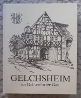 Gelchsheim im Ochsenfurter Gau mit Oellingen und Osthausen Bayern - Großheubach Vorschau