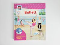 "Was ist was" Ballett Junior Sachbuch mit Klappen. Neu Hessen - Lahntal Vorschau