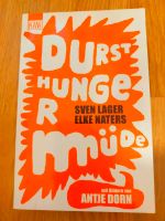 Durst, Hunger, Müde Leipzig - Altlindenau Vorschau