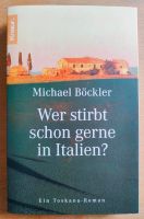 Michael Bückler Wer stirbt schon gerne in Italien? Roman Buch Bayern - Marktoberdorf Vorschau