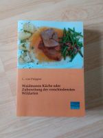 Waidmanns Küche Zubereitung der verschiedensten Wildarten Bayern - Schauenstein Vorschau