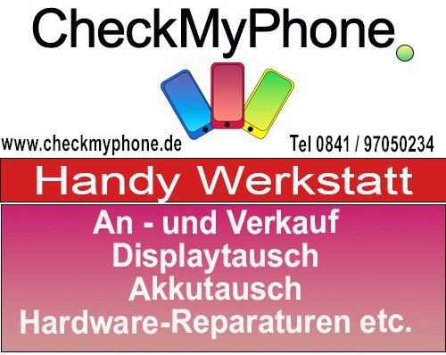 Handyreparatur Handyservice Handywerkstatt AN- und Verkauf Handy in Ingolstadt