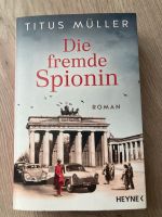 Die fremde Spionin von Titus Müller Bayern - Altenmünster Vorschau