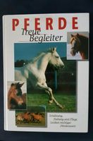 Pferde TREUE BEGLEITER ◇ Ernährung,Haltung,Pflege,Rassen Niedersachsen - Bad Fallingbostel Vorschau