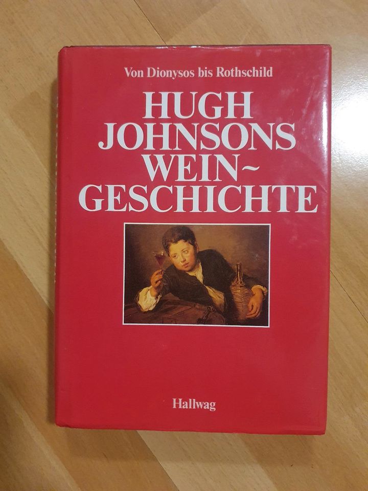 Hugh Johnsons Weingeschichte. Von Dionysos bis Rothschild in Vordorf
