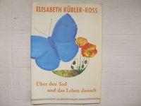 Über den Tod und das Leben danach Buch von Elisabeth Kübler Ross Berlin - Schöneberg Vorschau