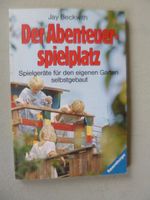 Buch Der Abenteuerspielplatz Spielgeräte sebstgebaut Rheinland-Pfalz - Vettelschoß Vorschau