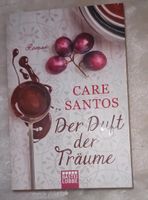 Care Santos - Der Duft der Träume - Roman - Neuwertig Dortmund - Hörde Vorschau