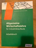 Allgemeine Wirtschaftslehre für Industriekaufleute - Arbeitsbuch Nordrhein-Westfalen - Meerbusch Vorschau