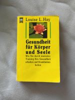 Gesundheit für Körper und Seele, Louise L.Hay Bayern - Hausham Vorschau