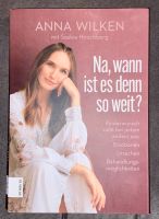 Buch „Na wann ist es denn so weit?“ Kinderwunsch von Anna Wilken Baden-Württemberg - Pfaffenweiler Vorschau