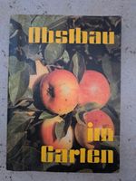 Obstbau im Garten, antiquarisches DDR-Buch, OSTALGIE, Versand ist Sachsen-Anhalt - Merseburg Vorschau