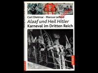 FASTNACHT BUCH: ALAAF UND HEIL HITLER - KARNEVAL IM DRITTEN REICH Baden-Württemberg - Villingen-Schwenningen Vorschau