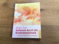 Buch, Gelassen durch die Kinderwunsch-zeit von Birgit Zart Schleswig-Holstein - Wees Vorschau