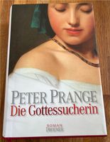 Peter Prange Die Gottessucherin Roman Bayern - Greding Vorschau