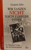 Buch: Wir tanzen nicht nach Führers Pfeife Baden-Württemberg - Isny im Allgäu Vorschau