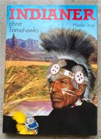 Buch „Indianer ohne Tomahawks“ von Miloslav Stingl Bayern - Rechtmehring Vorschau