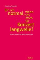 Bin ich normal, wenn ich mich im Konzert langweile- Ch.Tewinkel München - Pasing-Obermenzing Vorschau