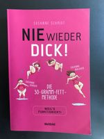 Nie wieder dick! Die 30g Fett-Methode. Versand 2,25€ Friedrichshain-Kreuzberg - Kreuzberg Vorschau